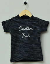 Load image into Gallery viewer, Customised Black Melange Uni-sex T-shirt For Kids Age 0 to 18 Months - Extra Soft Fabric - Export Quality
